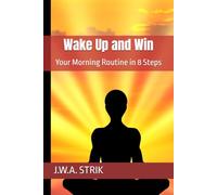 Wake Up and Win: Your Morning Routine in 8 Steps