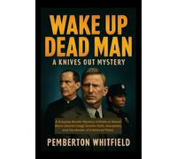 Wake Up Dead Man: A Knives Out Mystery: A Gripping Murder Mystery Unfolds as Benoit Blanc (Daniel Craig) Tackles Faith, Deception, and the Murder of a Beloved Priest.
