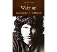 Wake up! I numi tutelari di Jim Morrison
