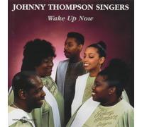 Wake Up Now - Johnny Thompson Singers (Audio cd)
