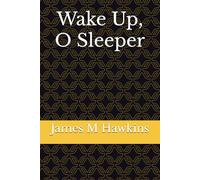 Wake Up, O Sleeper