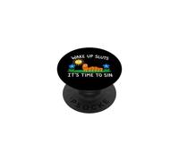 Wake Up Sluts It's Time to Sin, Funny Animal Meme PopSockets PopGrip Adesivo