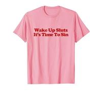 Wake Up Sluts It's Time To sin Shirt Y2k Trendy LGBTQ Maglietta, Uomo, Rosa, S
