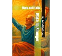 Wake Up Stronger: Sleep and Frailty