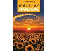 Wake up Sunshine