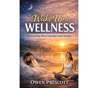 Wake Up to Wellness: Overcoming Sleep Disorders and Anxiety