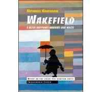Wakefield e altri racconti narrati due volte
