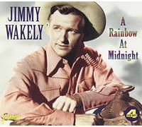WAKELY, JIMMY - A RAINBOW AT MIDNIGHT