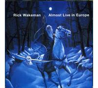 WAKEMAN, RICK - ALMOST LIVE IN EUROPE