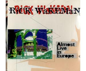 Wakeman, Rick - Almost Live in Europe
