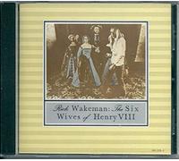 Wakeman Rick - Six Wives