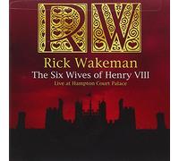 Rick Wakeman Six Wives of Henry VIII: Live (CD)