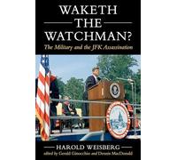 Waketh the Watchman?: The Military and the JFK Assassination