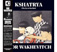 Wakhevitch Igor - Kshatrya The Eye Of The Bird Igor Wakhev