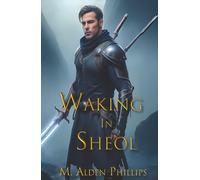 Waking in Sheol: A Quiet Fantasy of Memory and Renewal: 1