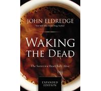 John Eldredge Waking the Dead (Tascabile)
