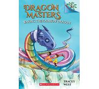 Waking the Rainbow Dragon: Volume 10