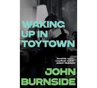 Waking Up in Toytown: A Memoir