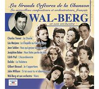Wal-Berg et son orchestre - Les Grands Orfèvres de la Chanson