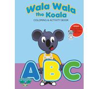 Wala Wala The Koala Coloring & Activity Book