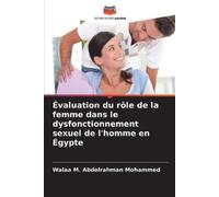 Walaa M Abdelra Évaluation du rôle de la femme dans le dysfonctionne (Tascabile)
