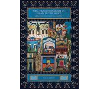 Walaa Quisay Neo-traditionalism in Islam in the West (Copertina rigida)