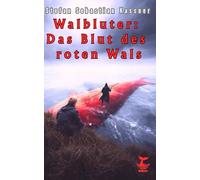 Walbluter: Das Blut des roten Wals