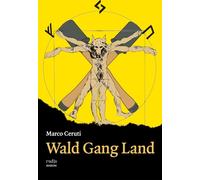 Wald Gang Land - [Rudis Edizioni]