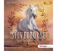 Wald,Julie - Silverhorse 1. Tanz mit dem Wind