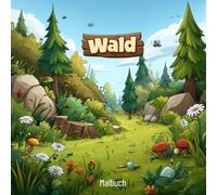 Wald Malbuch - 52 Wunderschöne Waldszenen zum Ausmalen | von mediamake.de: Magische Natur, Bäume & Tiere für Kinder & Erwachsene zur Entspannung und Kreativität