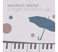 Waldeck Sextet - It Might Be French (12")