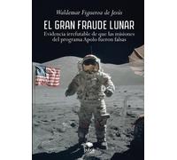 Waldemar Figueroa El gran fraude lunar (Tascabile)
