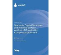 Waldemar Maniuk Synthesis, Crystal Structures and Hirshfeld S (Copertina rigida)