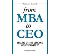 Waldemar Schmidt From MBA to CEO (Tascabile)