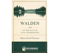 Walden and On the Duty of Civil Disobedience: Annotated and Illustrated Edition