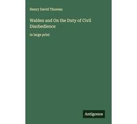 Walden and On the Duty of Civil Disobedience: in large print