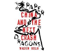 Walden Bello Paper Dragons (Copertina rigida)