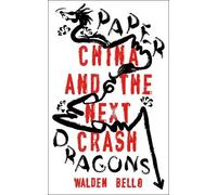 Walden Bello Paper Dragons (Tascabile)
