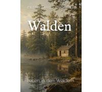 Walden: Leben in den Wäldern