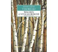 Walden o Vita nei boschi