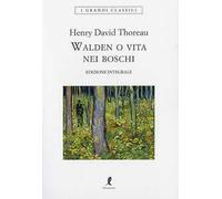 Walden o vita nei boschi. Ediz. integrale
