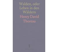 Walden, oder Leben in den Wäldern