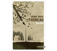 Walden ou La vie dans les bois