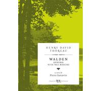 Walden ovvero Vita nei boschi - Thoreau Henry David