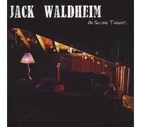 Waldheim, Jack - On Second Thought