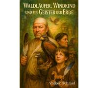 Waldläufer, Windkind und die Geister der Erde