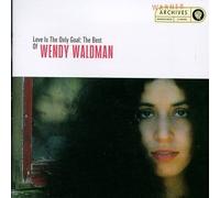 Waldman,Wendy - Love Is the Only Goal-Best