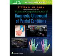 Waldman's Comprehensive Atlas of Diagnostic Ultrasound of Painful Conditions