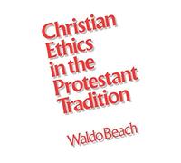 Waldo Beach Christian Ethics in the Protestant Tradition (Tascabile)