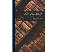 Waldo David Frank Our America (Copertina rigida)
